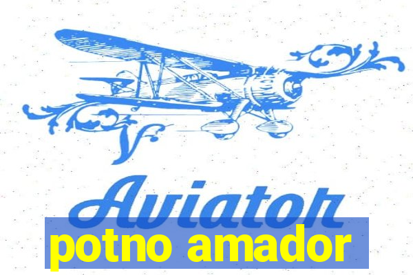 potno amador